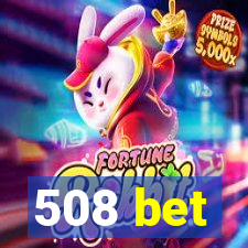 508 bet